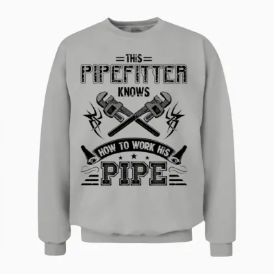 This Pipefitter Knows Unisex Sweatshirt - Ash