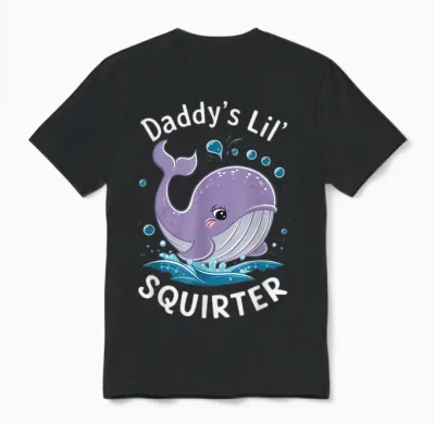Daddy's Lil' Squirter Humour Sarcastic Whale Marine Love T-Shirt, Black Unisex T-Shirt - Black