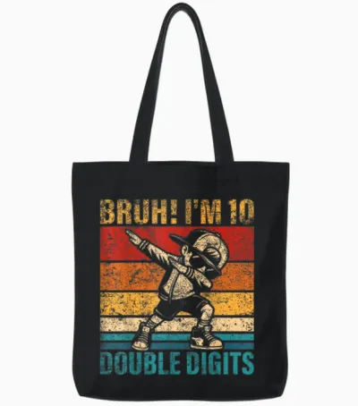 10 Years Old Birthday Bruh I'm Double Digits 10th Birthday Tote Bags - Black