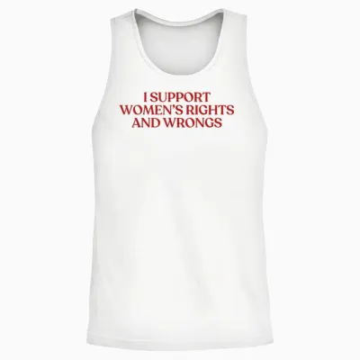 I Support Women's Rights and Wrongs Y2k Aesthetic Unisex Tank Top - White