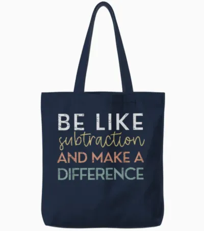 Be Like Subtraction and Make a Difference Funny Math Teacher Tote Bags - Navy