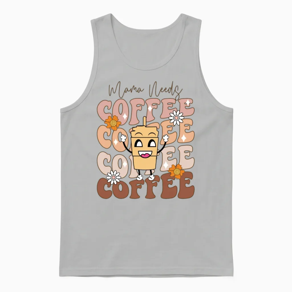 Mama Needs Coffee Funny Design, Mother’s Day Unisex Tank Top in Ash