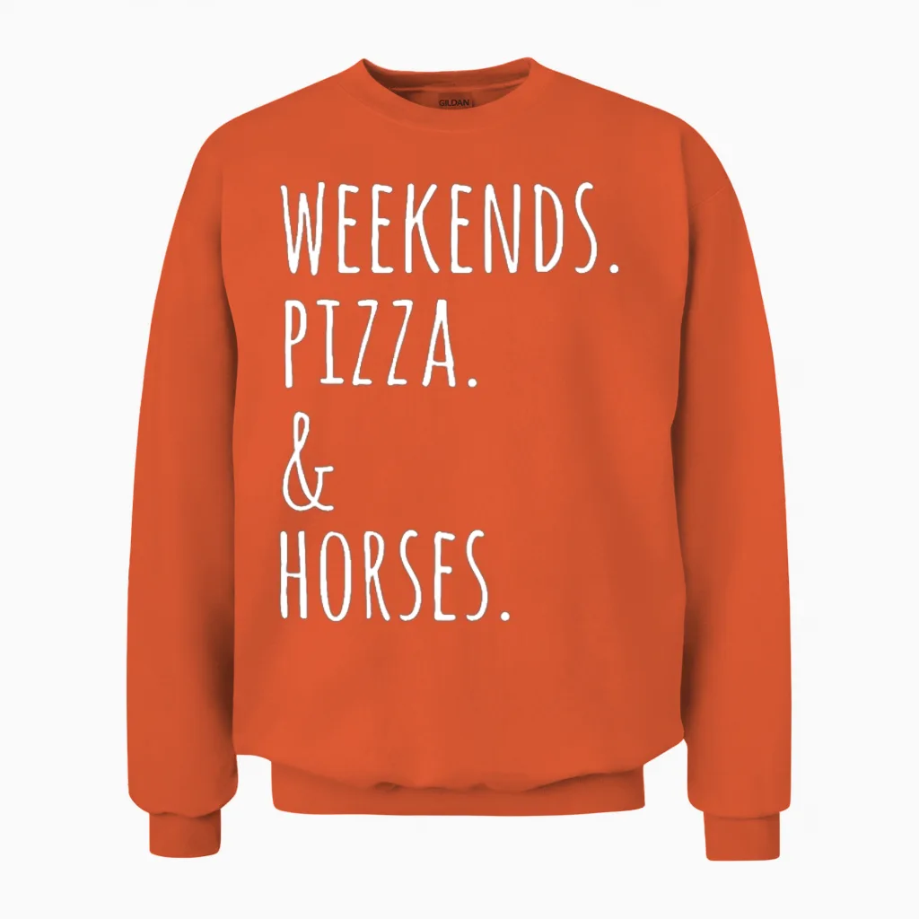 Weekends Pizza and Horse Lovers Unisex Sweatshirt in Orange