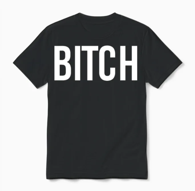 Bitch Print Funny Sarcasm - Memes & Humor Unisex T-Shirt in Black