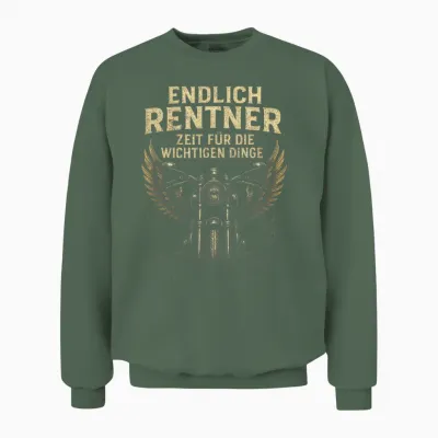 Endlich Rentner – Zeit Für Die Wichtigen Unisex Sweatshirt - Military Green