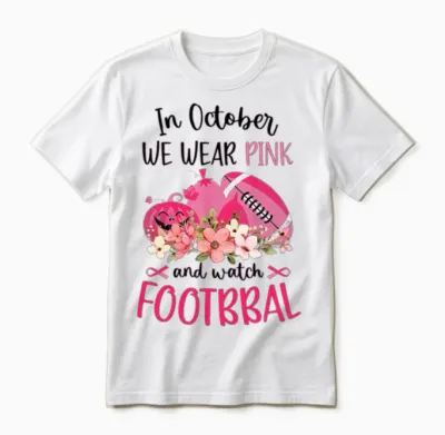 Women's in October We Wear Pink and Watch Football Unisex T-Shirt - White