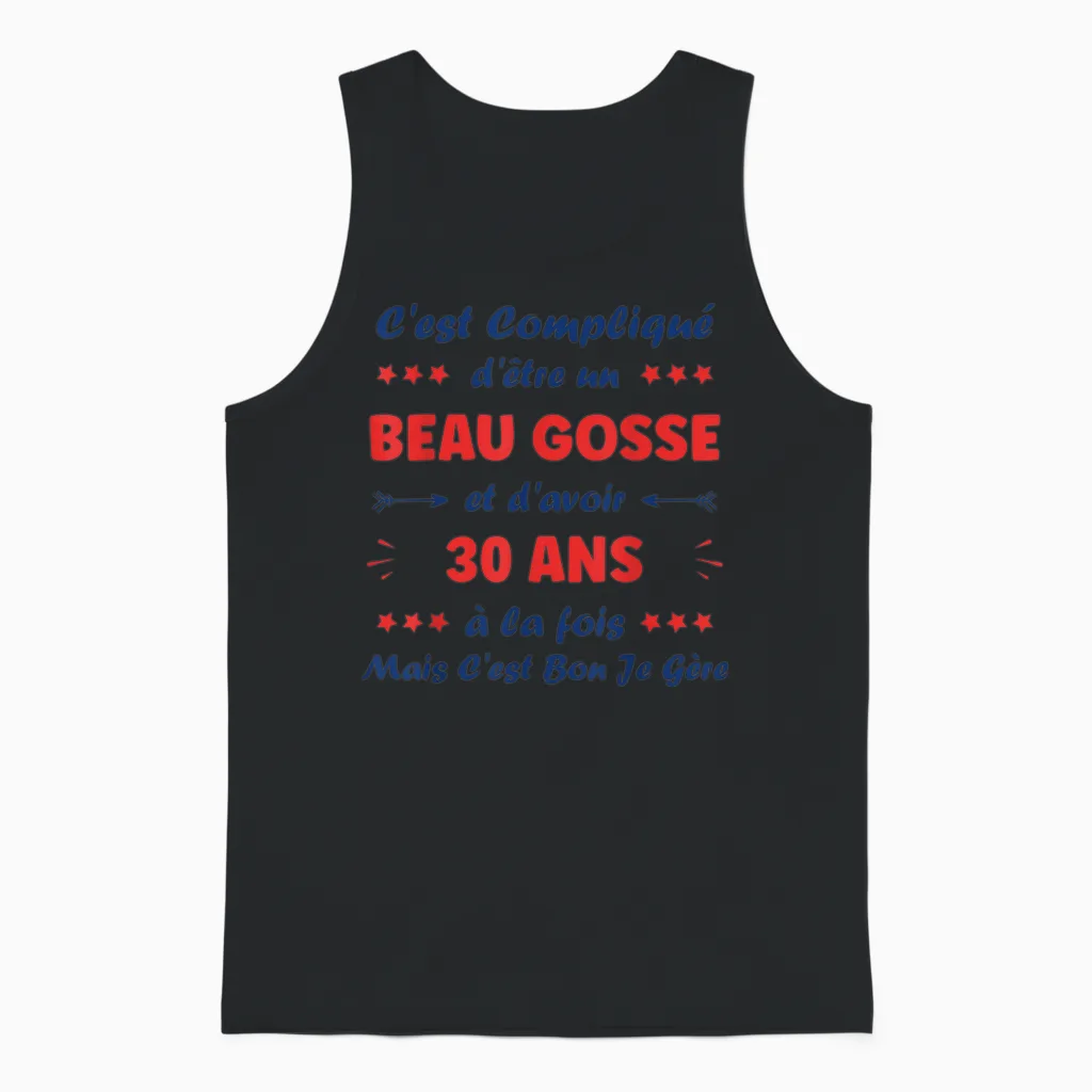 Beau Gosse 30 Years Funny Man Birthday 30 Years Unisex Tank Top in Black