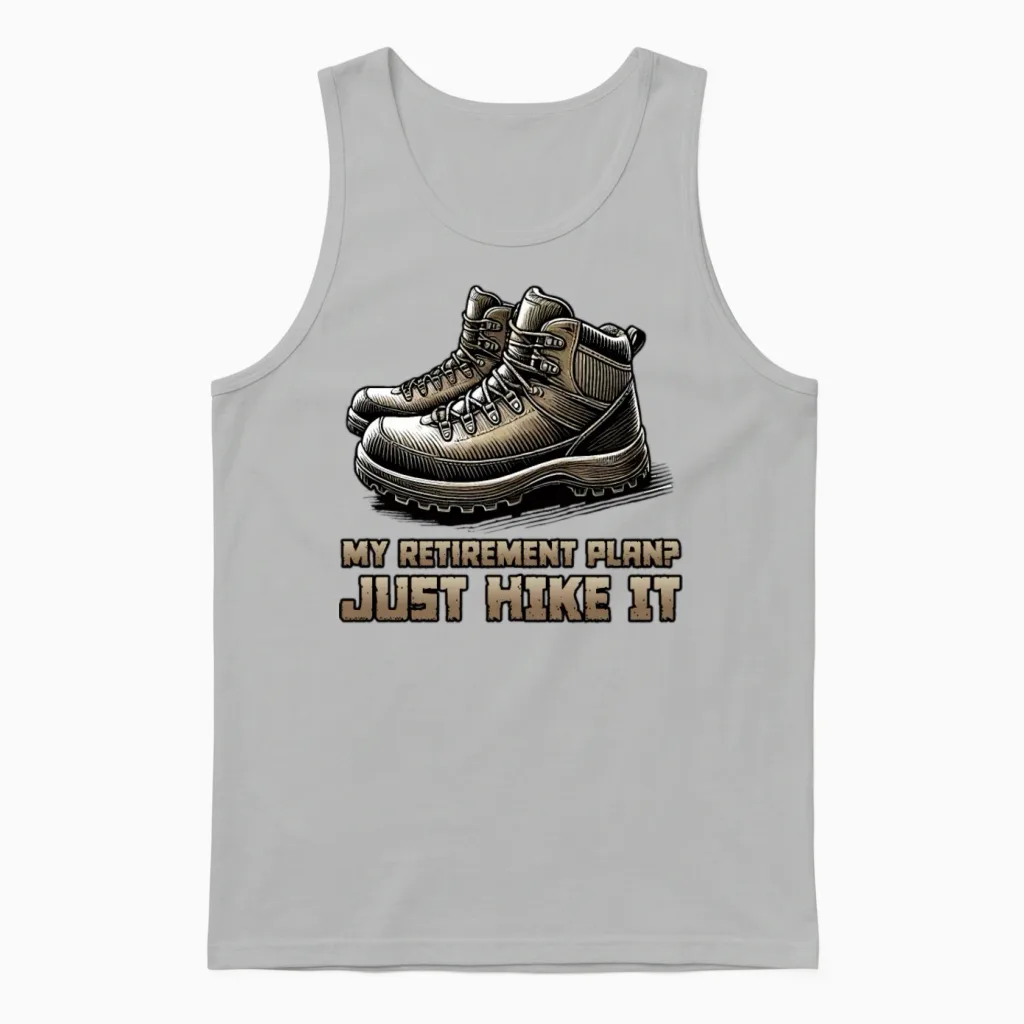 My Retirement Plan? Just Hike It Unisex Tank Top in Ash