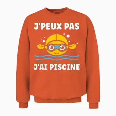 Funny Swimming Quote Je Peux Pas J'ai Piscine Unisex Sweatshirt - Orange