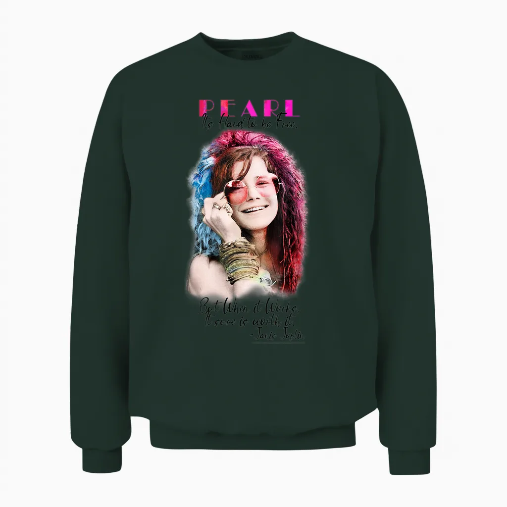 Janis Joplin Es Ist Schwer, Frei Zu Sein Unisex Sweatshirt in Forest