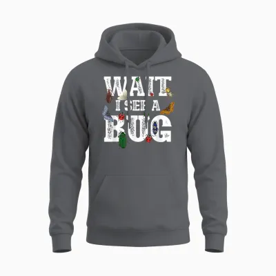 Wait I See a Bug - Entomology Insect Collector Entomologist Unisex Hoodie - Charcoal