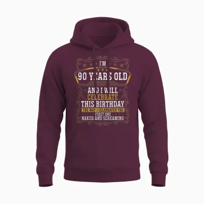 90 Birthday Funny Birthday Idea Humor 90 Years Old Unisex Hoodie - Maroon