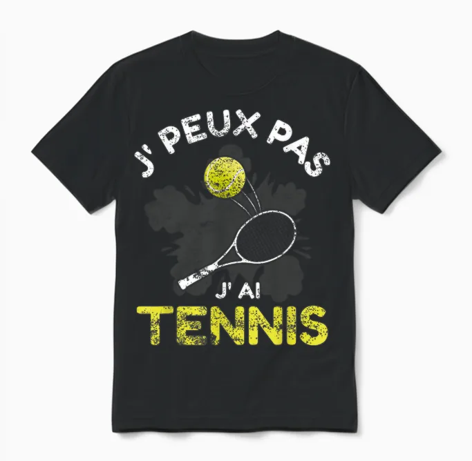 Je Peux Pas J'ai Tennis T-Shirt, Black, S Unisex T-Shirt in Black