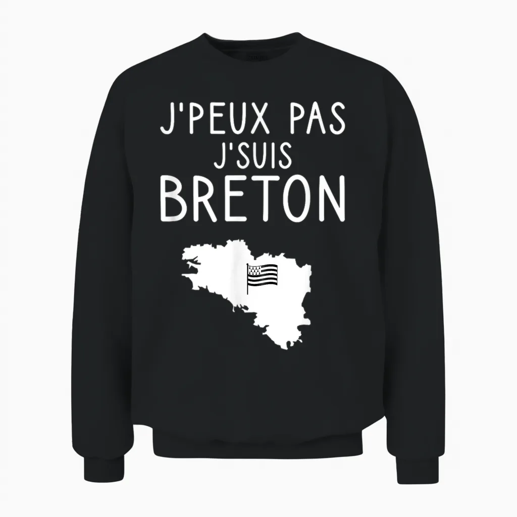 Humour J'peux Pas J'suis Breton Breizh Bretagne France Unisex Sweatshirt in Black