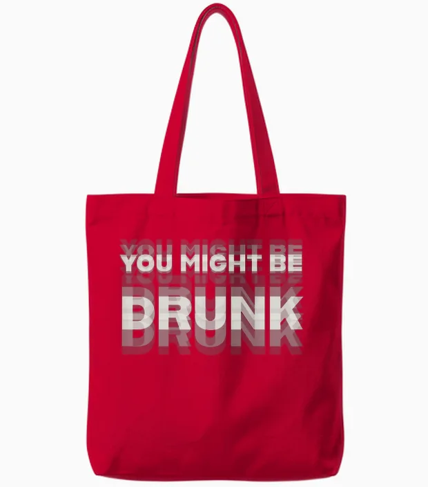 Funny Drinking Humor You Might Be Drunk Tote Bags in Red