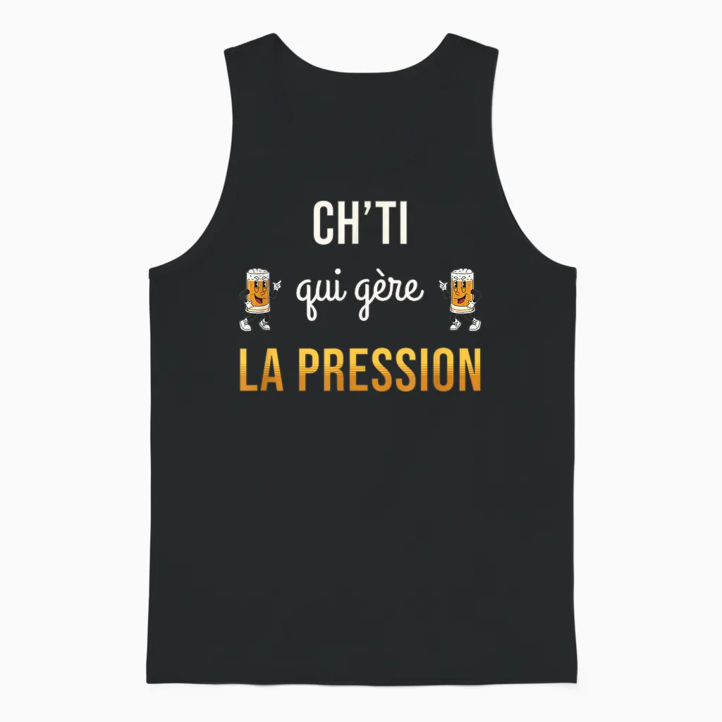 Ch'ti Qui Gère La Pression Humour Bière Cadeau Drôle Chti Unisex Tank Top in Black