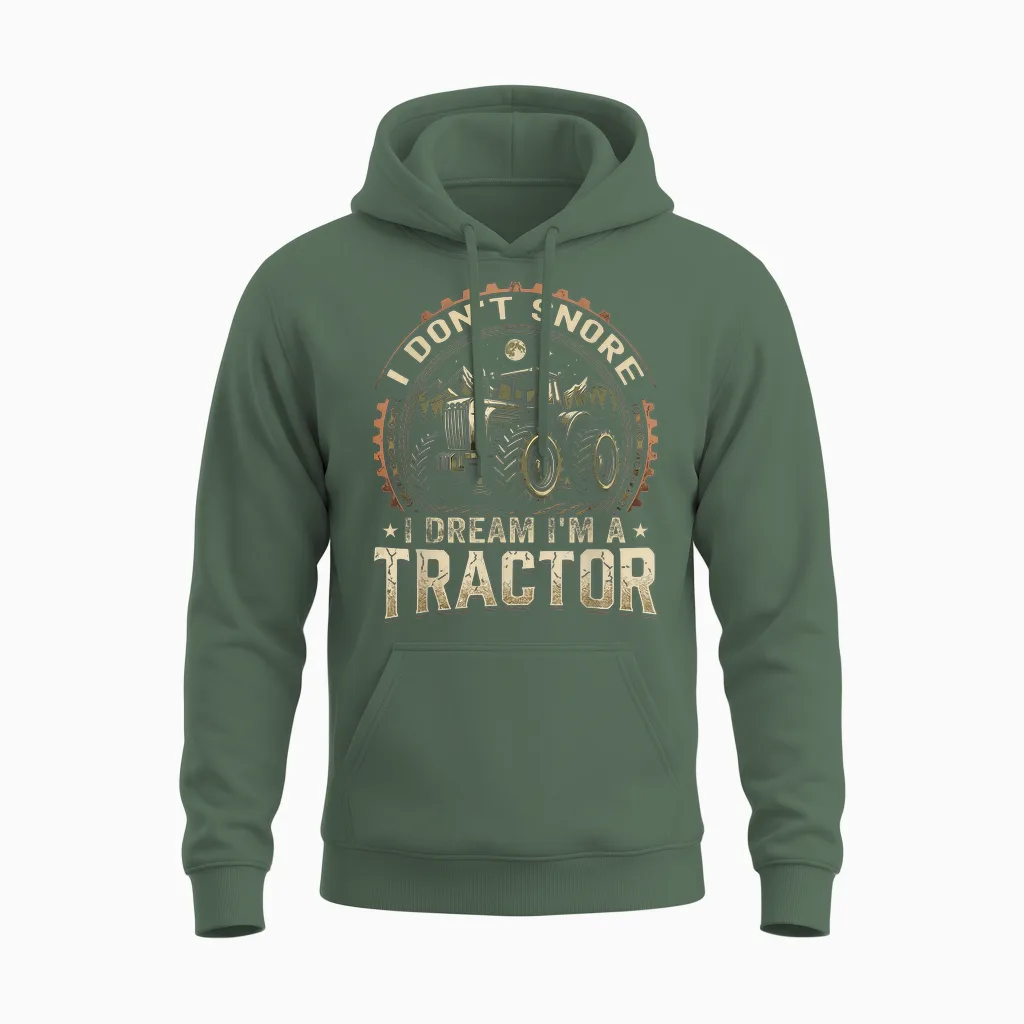Ich Schnarche Nicht, Ich Träume, Ich Bin Ein Traktor, Lustiger Farmer Unisex Hoodie in Military Green