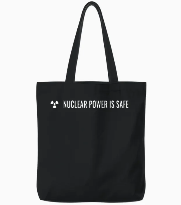 Nuclear Power Is Safe Tote Bags in Black