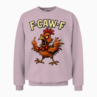 F-Caw-F Coq Meme Fcawf Humour Chicken Humour Joke F'caw-F Unisex Sweatshirt - Light Pink