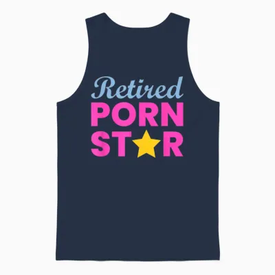 Retired Porn Star - Funny Naughty Adult Humor Retirement Unisex Tank Top - Navy