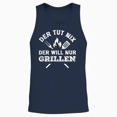 Der Tut Nix Der Will Nur Grillen Lustiger Grillmeister Bbq Unisex Tank Top - Navy