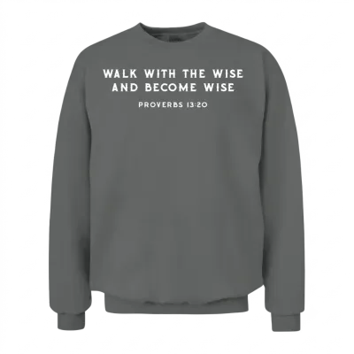 Walk with the Wise, Christian Unisex Sweatshirt - Graphite Heather
