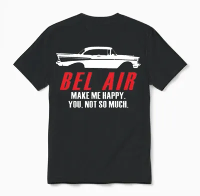 Bel Air Make Me Happy You Not So Much Unisex T-Shirt - Black