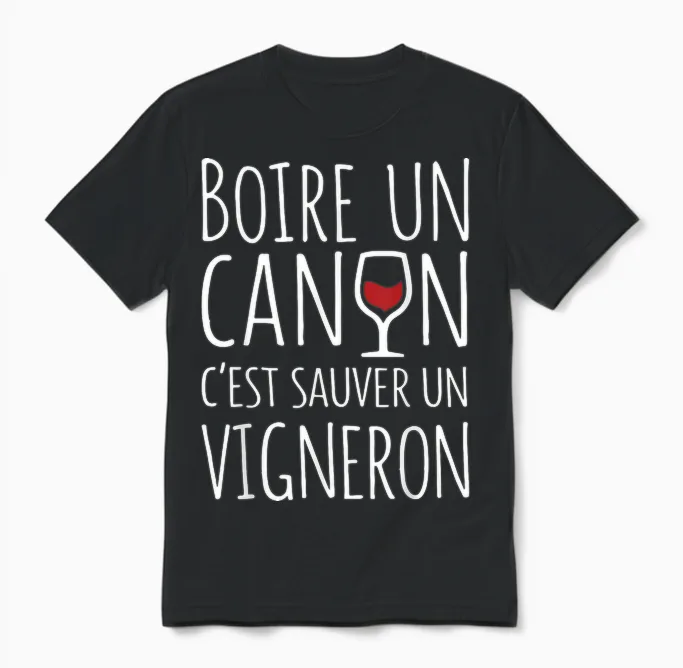 Boire Un Canon C’est Sauver Un Vigneron Apéro Humour Vin Unisex T-Shirt in Black