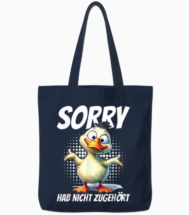 Sorry Hab Nicht Zugehört Ente Humor Lustig Spruch Tote Bags in Navy