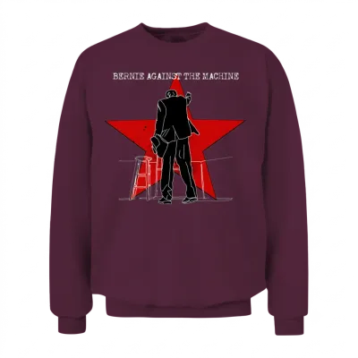Bernie Against the Machine Unisex Sweatshirt - Maroon