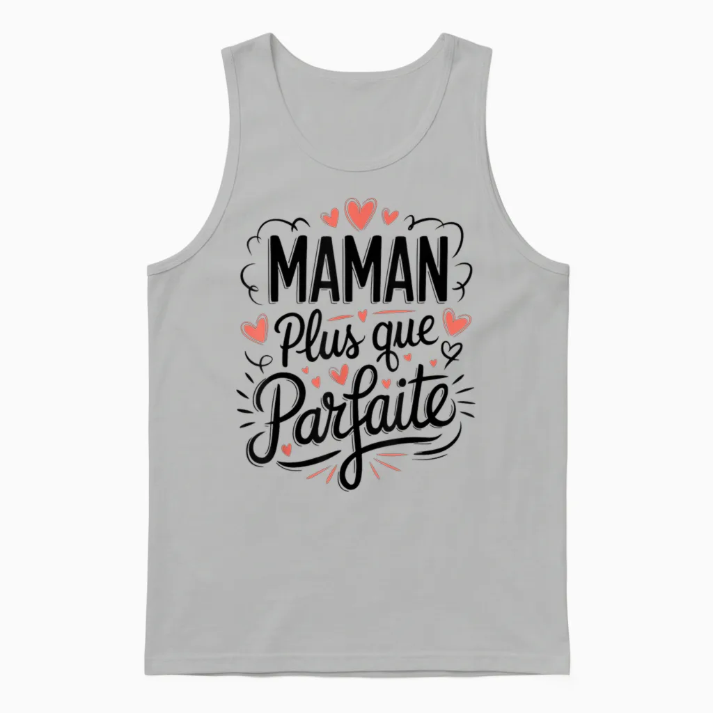 Maman Plus Que Parfait Women's T-Shirt Mother's Day Mum T-Shirt, White, S Unisex Tank Top in Ash