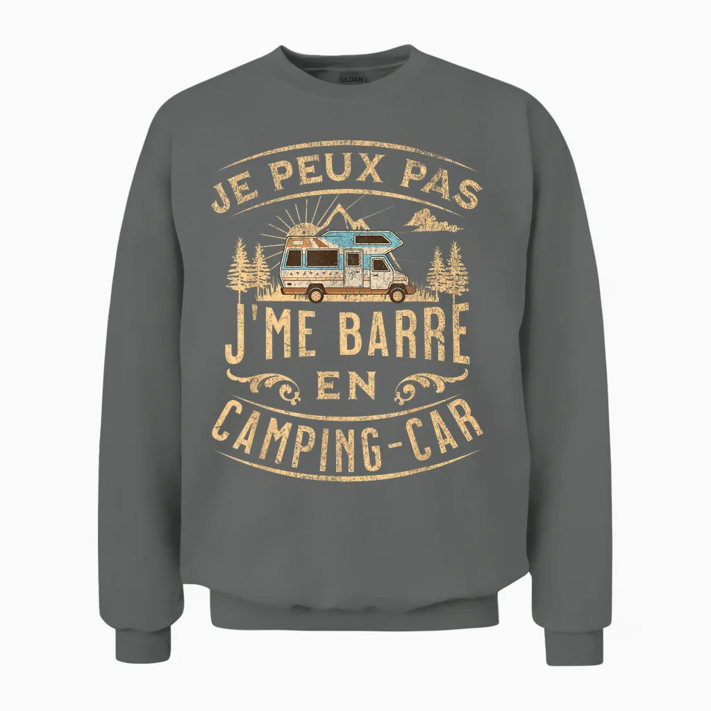 Je Peux Pas J'me Barre En Camping Car Humour Unisex Sweatshirt in Graphite Heather