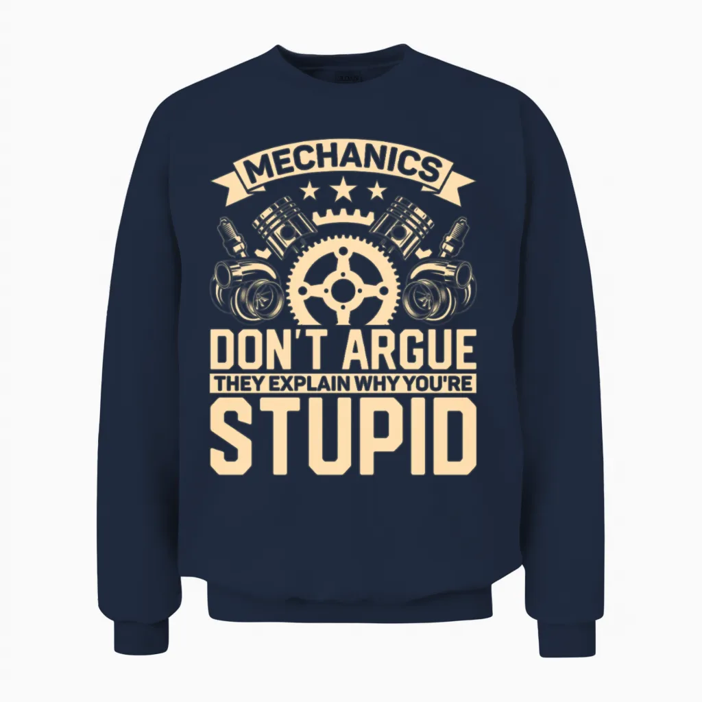 Mechanics Don't Argue for Mechanic Unisex Sweatshirt in Navy