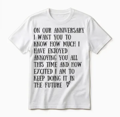 Funny Wedding Anniversary Unisex T-Shirt - White