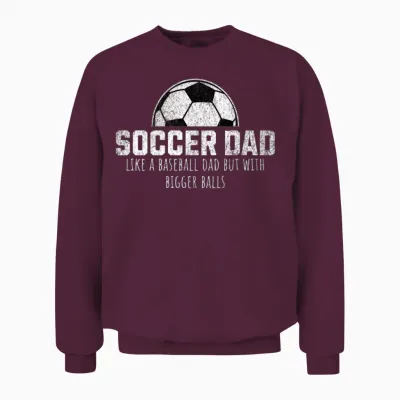 Funny Soccer Dad Unisex Sweatshirt - Maroon