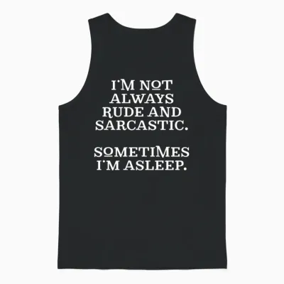 Funny Rude and Sarcastic Unisex Tank Top - Black
