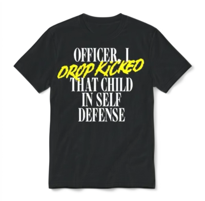 Officer I Drop Kicked T Child in Self Unisex T-Shirt - Black