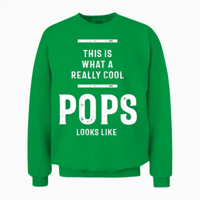 Gift for Pops | Really Cool Pops | Pops Gift Unisex Sweatshirt - Irish Green