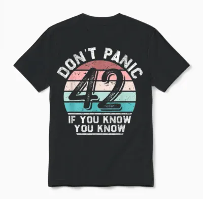 Don't Panic Retro Vintage Awesome 42 Funny T-Shirt, Black, S Unisex T-Shirt - Black