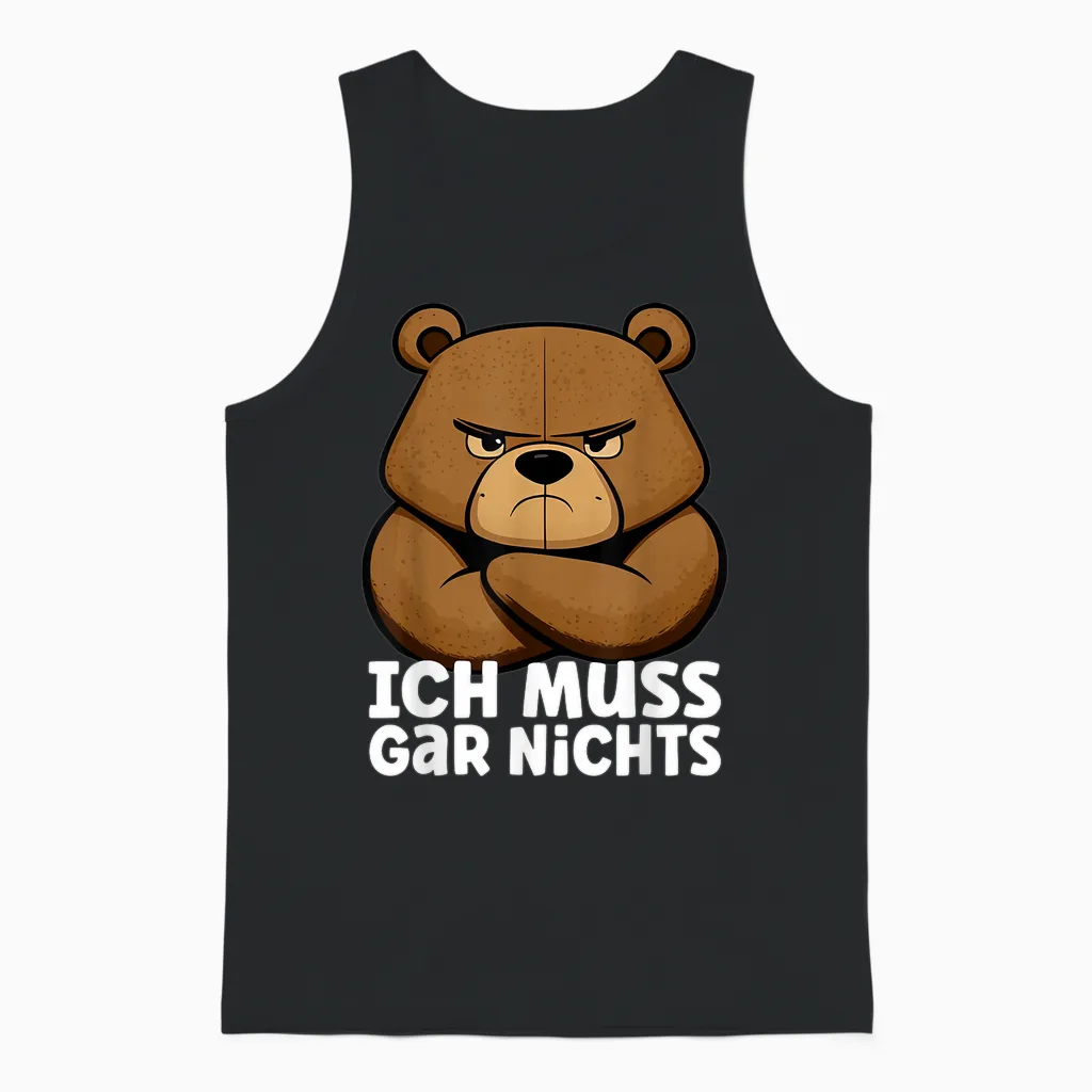 Lustiger, Mürrischer Bär - Ich Muss Gar Nichts! Unisex Tank Top in Black