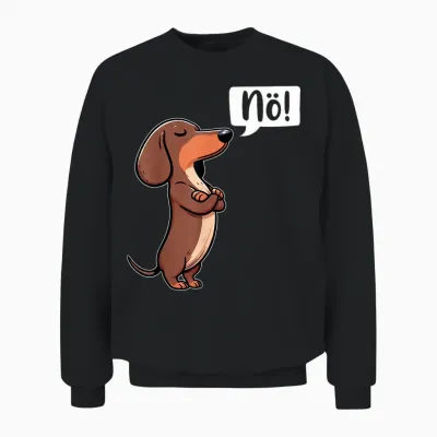 Dickköpfiger Rauhaardackel Nö Dachshund Dog Funny Dog T-Shirt, Black Unisex Sweatshirt - Black