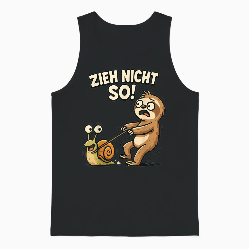 Faultier Humor Spruch Zieh Nicht So Faulenzer Spruch Lustig Unisex Tank Top in Black