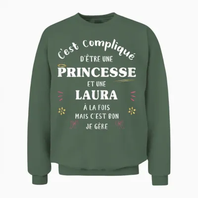 Women's Princess Humour Gift Personalised Name Laura T-Shirt, Black, Female X-Small Unisex Sweatshirt - Military Green
