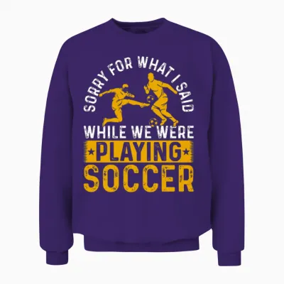 Soccer Lover Playing Soccer Game - Funny Soccer Unisex Sweatshirt - Purple