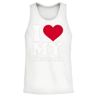I Love My Husband — Couples & Matching Gift Unisex Tank Top - White – 2