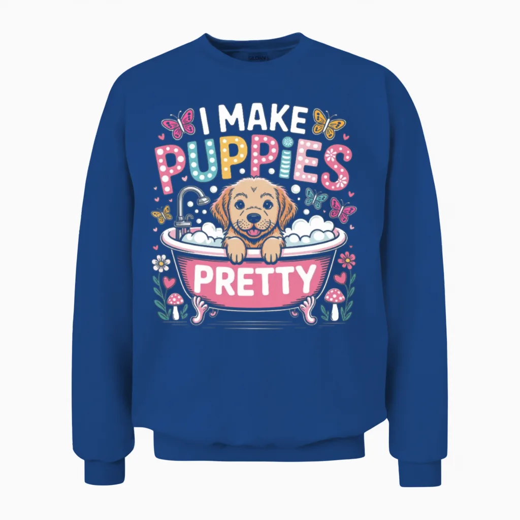 Dog Groomer I Make Puppies Pretty Puppy Bath Unisex Sweatshirt in Royal