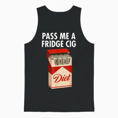 Pass Me a Fridge Cig Funny Fridge Cig Men Women Unisex Tank Top - Black