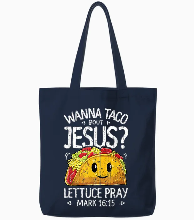 Wanna Taco Bout Jesus Cinco De Mayo Women Men Christian Tote Bags in Navy