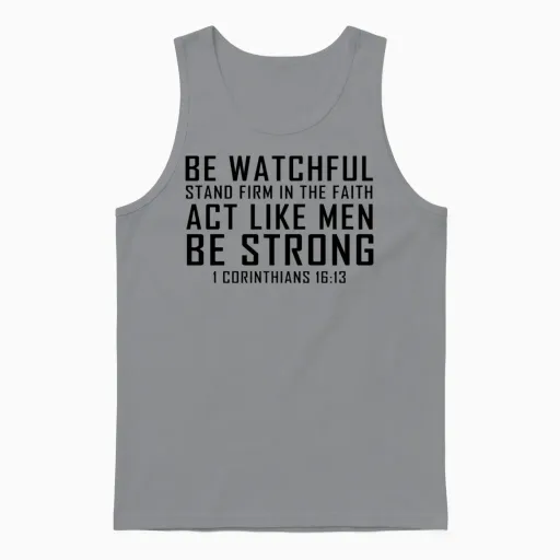 1 Corinthians 16:13 Bible Verse Cool Christian Unisex Tank Top in Sport Grey