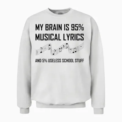 Brain Musical Lyrics Funny Unisex Sweatshirt - White